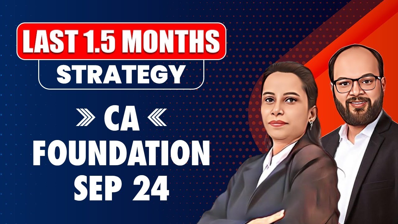 Last 1.5 Months Strategy CA Foundation Sep 24 | How to Prepare CA Fond ...