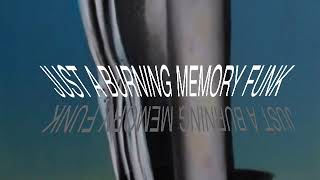 Just A Burning Memory Funk