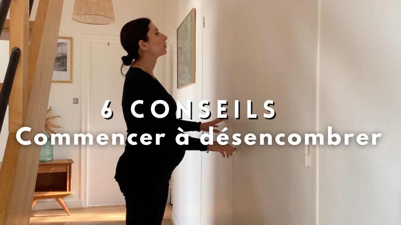 Mes 6 conseils pour commencer à désencombrer ⎮le début du chemin vers le minimalisme