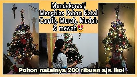MENDEKORASI/MENGHIAS POHON NATAL MUDAH, MURAH, & CANTIK (Pohon natal 200k premium 1 meter by shopee)
