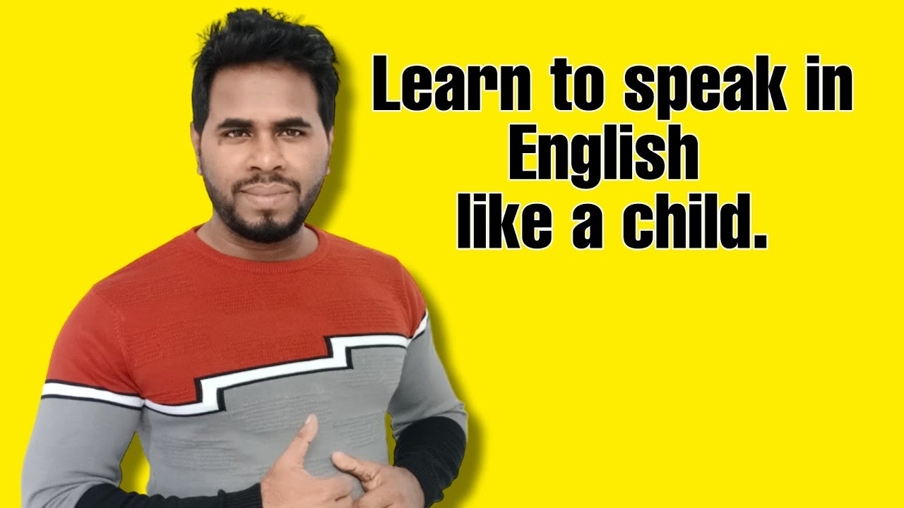Always learn English like a child . (In Hindi ) - YouTube