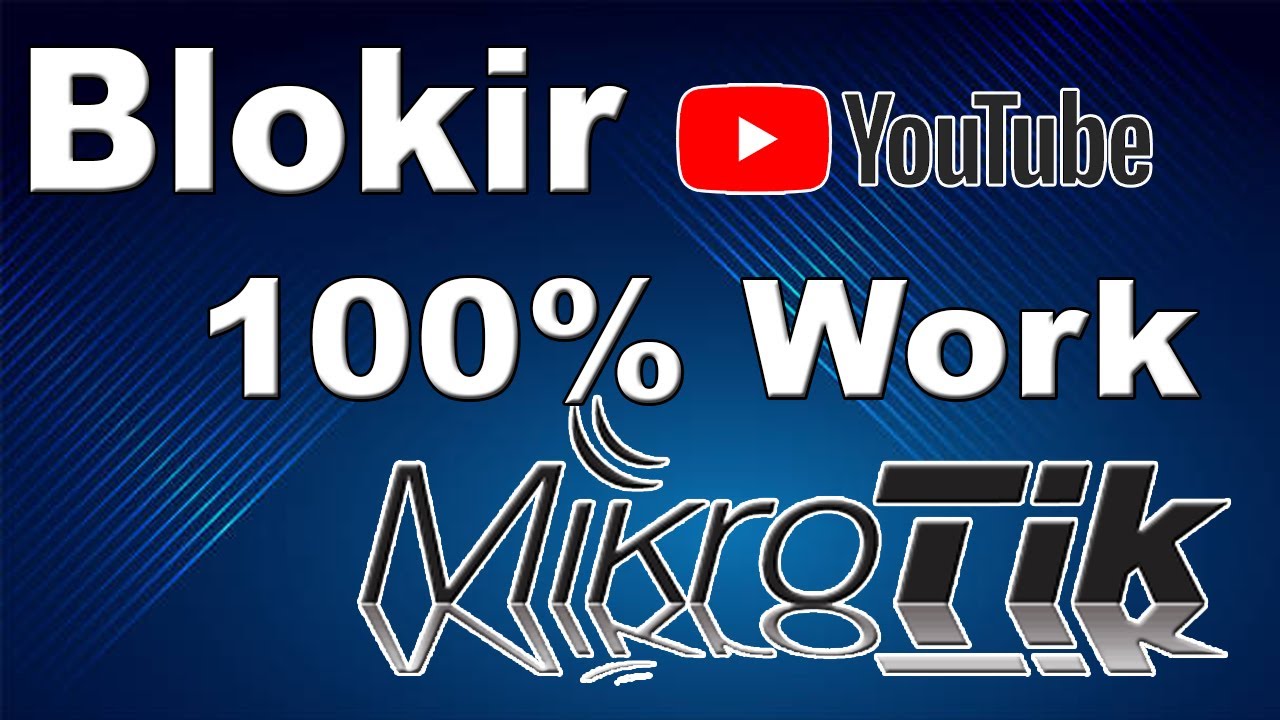 Cara blokir youtube di mikrotik pada jam tertentu dengan layer 7 | blok