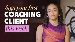 How to Get Your First Coaching Client (Even With Zero Followers)