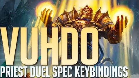 Vuhdo Priest Duel Spec Key Binding setup