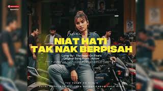 Arrow  Niat Hati Tak Nak Berpisah  Cover By  Peter On Fives