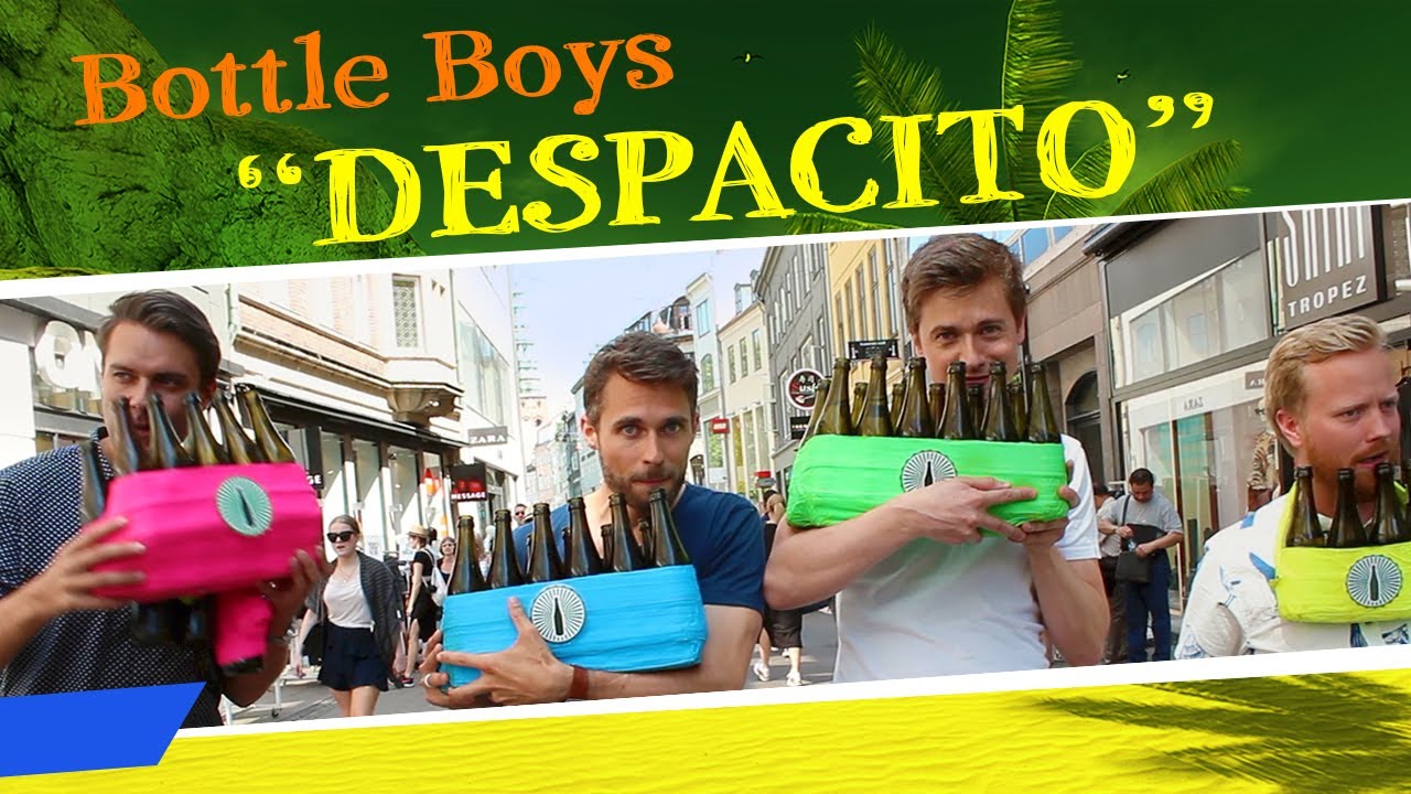 Bottle Boys Despacito (Luis Fonsi, Daddy Yankee feat. Justin Bieber