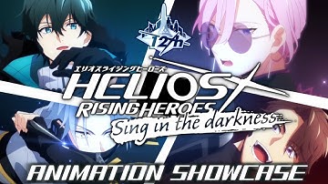 HELIOS Rising Heroes: Sing in the darkness - Animation Showcase