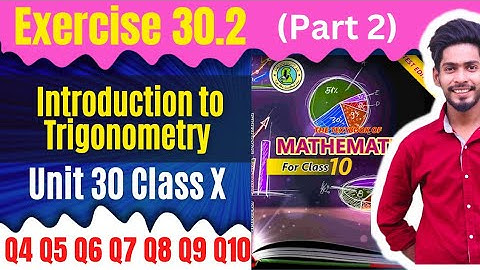 Class 10 Exercise 30.2 Q4 Q5 Q6 Q7 Q8 Q9 Q10 Unit 30 Trigonometry Class10 New mathematics book Sindh