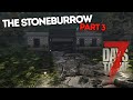 7 Days To Die | Speed Building "The Stoneburrow" | Part 3 | No Commentary