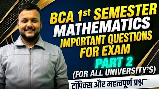 Important Questions For Exam Part.2 | BCA 1st Semester Mathematics | For All University's