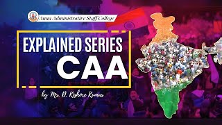 Explained Series | Citizenship Amendment Act (CAA) | Mr. D. Kishore Kumar