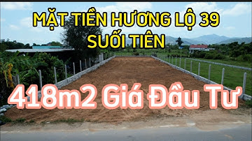 Bán Đất Suối Tiên Diên Khánh || Mặt Tiền Hương Lộ 39 || Nhà Đất Khánh Hoà