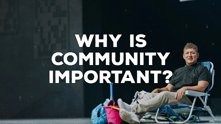 Why Is Community Important?