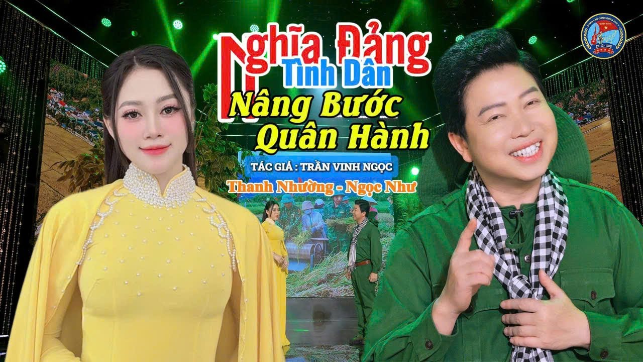 Ca cổ: Nghĩa Đảng – Tình Dân Nâng Bước Quân Hành - Tác giả: Trần Vinh Ngọc | Thanh Nhường - Ngọc Như