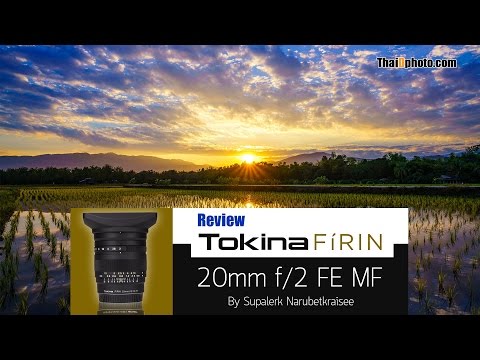 Review : Tokina FiRIN 20mm f/2 FE MF