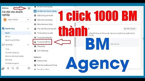 Kích BM Thường Lên BM Agency Bằng 1 Click - Share code F12 Kích BM Agency (Business Manager Agency)