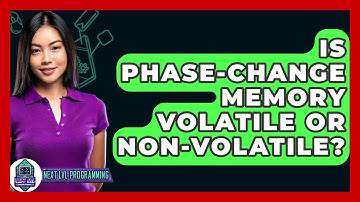 Is Phase-Change Memory Volatile Or Non-Volatile? - Next LVL Programming