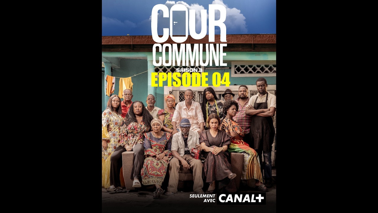 INÉDIT ! COUR COMMUNE SAISON 3 EPISODE 04 AVEC LAVA, NADA, MABIDI, SUNDIATA, LYDIA, EPELA ETC.