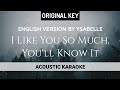 Gambar cover Ysabelle - I Like You So Much, You'll Know It Acoustic Karaoke | English Version