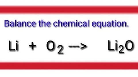 Balancing this chemical equation.  li+o2=li2o. Lithium+oxygen=Lithium oxide. Li+O2=Li2O.