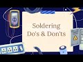 Soldering - Do's and Don'ts