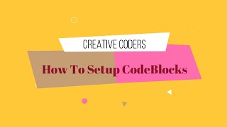 C Programming English Tutorial Part-02 | How To Setup CodeBlocks | Creative Coders (2019) Wealth