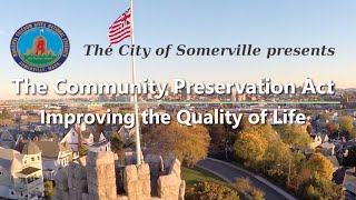 Community Preservation Act: Improving the Quality of Life in Somerville