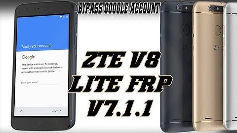 SOLUTION REMOVE FRP ZTE V8 LITE V7 1 1 SKIP GOOGLE ACCOUNT