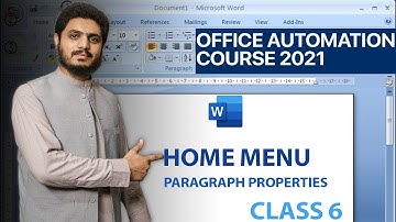 Lecture 6 || Home Tab || Paragraph Properties in MS Word || Office Automation Course 2021