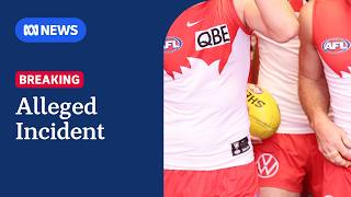 Sydney Swans players involved in alleged incident as police investigate sexual assault ABC NEWS