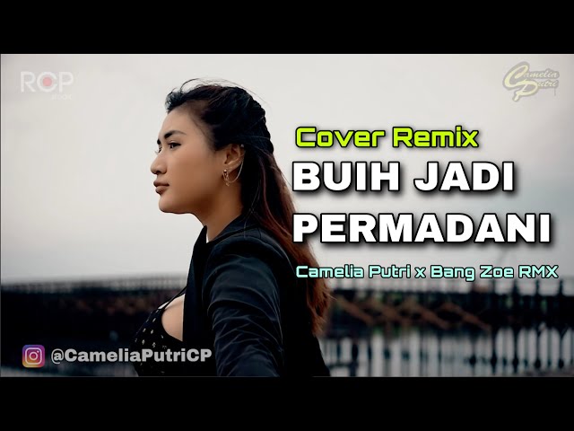 BUIH JADI PERMADANI cover Remix - Camelia Putri x Bang Zoe RMX class=