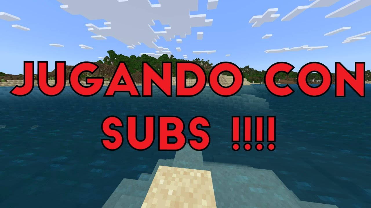 JUGANDO CON SUBS EN DIRECTO!!! | Minecraft Java y Bedrock - YouTube