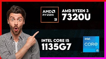 AMD Ryzen 3 7320U vs Intel Core i5 1135G7 Comparison