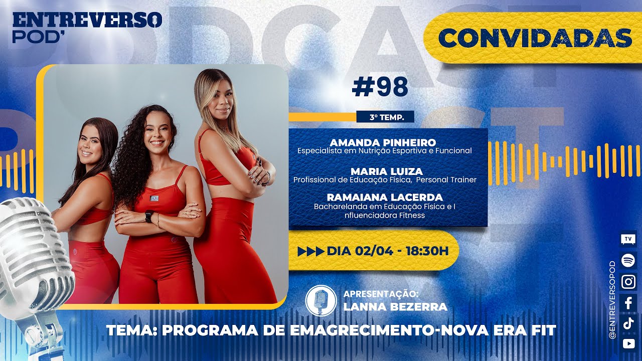 Programa de Emagrecimento: Nova Era Fit com Amanda Pinheiro, Maria Luiza e Ramaiana Lacerda
