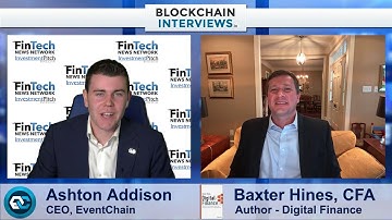 Blockchain Interviews - Digital Finance, Authored by Baxter Hines, CFA