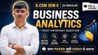 Important Questions Business Analytics Oneshot 2026 | BCOM Prog/Hons | Regular/SOL/NCWEB