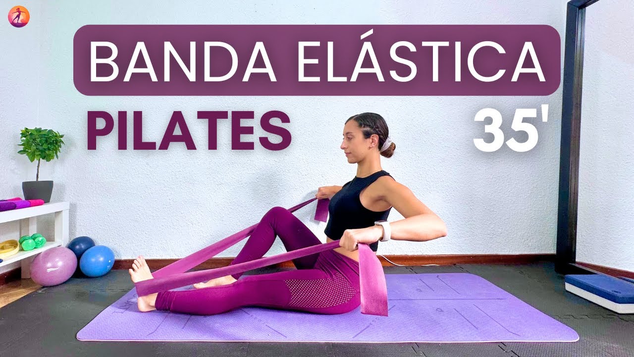 PILATES CON BANDA ELÁSTICA 35 Min | Tonifica Brazos, Piernas y Abdomen