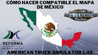 Ats 1.49/Cómo hacer compatible el mapa de Mexico a la version 1.49/#American Truck simulator#ats