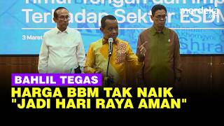 Bahlil Pastikan Harga BBM Subsidi Tidak naik Jelang Hari Raya Lebaran