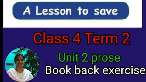 A lesson to save Book back questions class 4 term 2 unit 2 prose ‎@BRINDA 