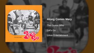 The Guess Who - Along Comes Mary