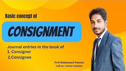 Consignment || Lecture no 1 || Journal entries in the Books of Consignor and Consignee ||