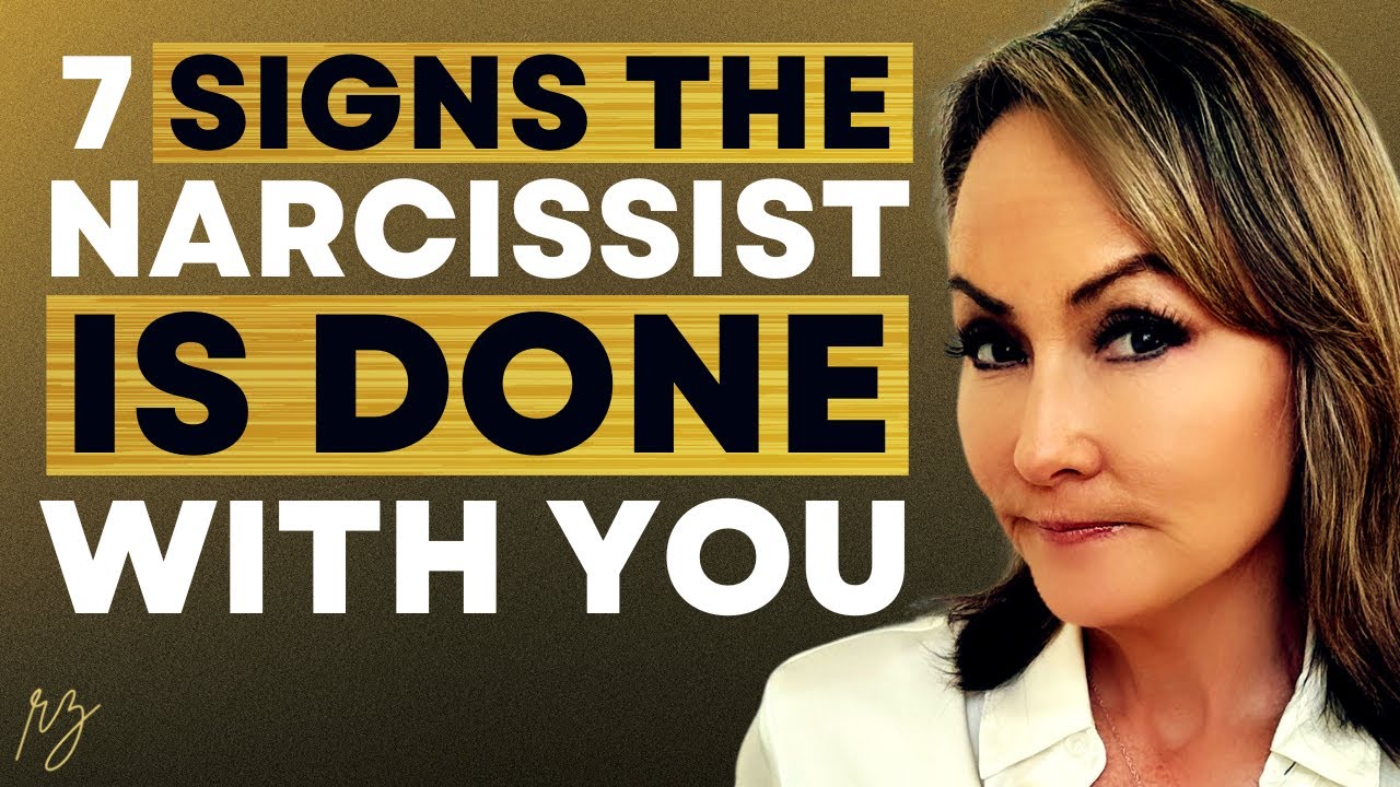 7 Signs a Narcissist is Done with You
