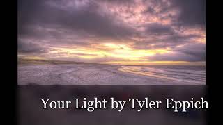 Watch Tyler Your Light video