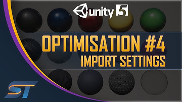 Optimising Games in Unity 5 - Import Settings - Part 4