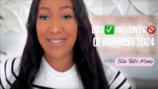 The DO's & DON'Ts of DOING BUSINESS in 2024! by Ellie Talks Money 843 views 2 months ago 10 minutes, 47 seconds