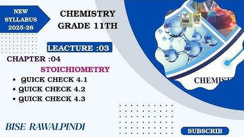QUICK CHECK 4.1| QUICK CHEAK 4.2| QUICK CHEAK 4.3 |UNIT :04 STOICHIOMETRY 