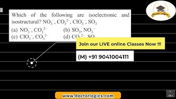 Which of the following are isoelectronic and isostructural, NO−3,CO2−3,ClO−3,SO3, Hybridization