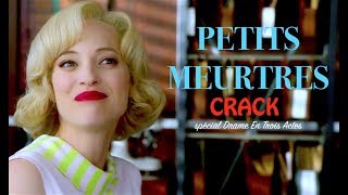 [PETITS MEURTRES] Crack Vid! - DRAME EN TROIS ACTES