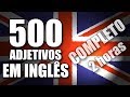 500 Adjetivos Mais Usados em Inglês com Tradução Português e exemplos - Completo